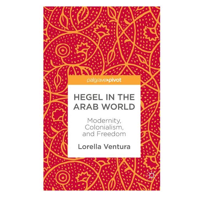 Springer Ventura:Hegel in the Arab World (Englisch, Hardcover, Lorella Ventura) (9783319780658)
