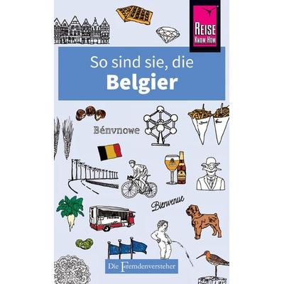 So sind sie, die Belgier, Taschenbuch von Antony Mason, Reise Know-How Verlag Peter Rump GmbH, 978-3-8317-2884-8
