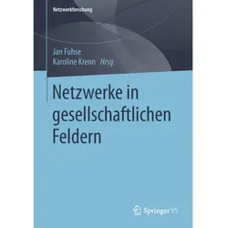 Netzwerke in gesellschaftlichen Feldern, Fachbücher von Karoline Krenn, Jan Fuhse