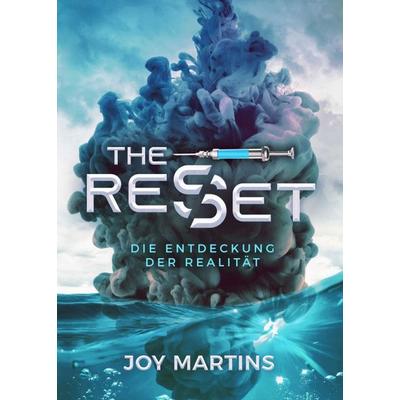the reset - Die Entdeckung der Realität, Taschenbuch von Joy Martins, Tredition, 978-3-347-28406-7