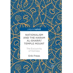 Nationalism and the Haram al-Sharif/Temple Mount, Fachbücher von Erik Freas
