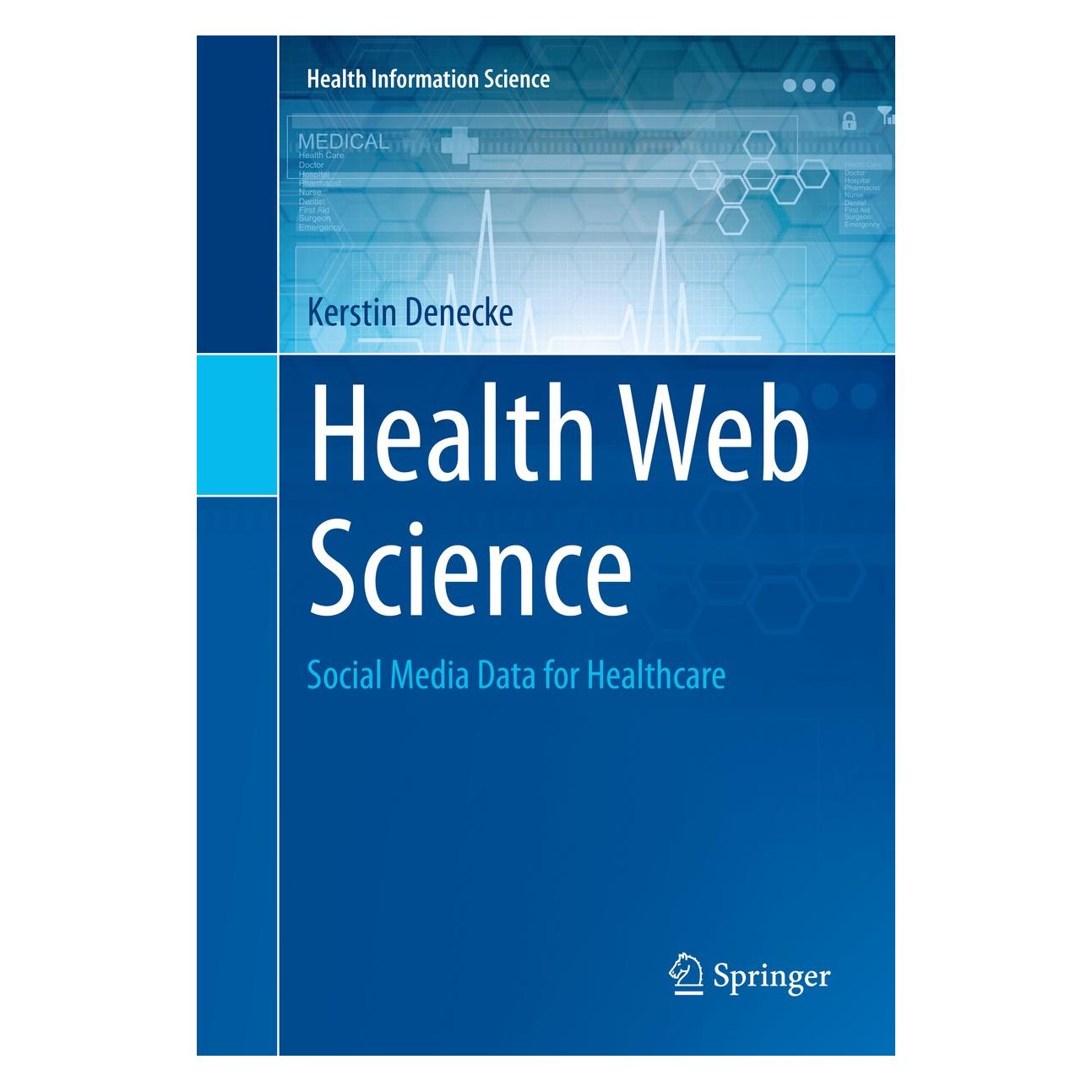 Springer Denecke:Health Web Science (Englisch, Hardcover, Kerstin Denecke) (9783319205816)