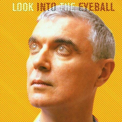 David Byrne - Look Into the Eyeball - Preis vom 09.10.2026 07:28:09 h