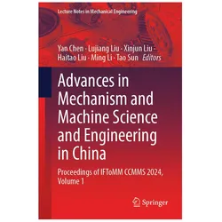 Advances in Mechanism and Machine Science and Engineering in China, Fachbücher von Haitao Liu, Ming Li, Yan Chen, Tao Sun, Xinjun Liu, Lujiang Liu