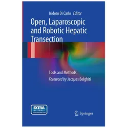 Open, Laparoscopic and Robotic Hepatic Transection, Fachbücher von Isidoro Di Carlo