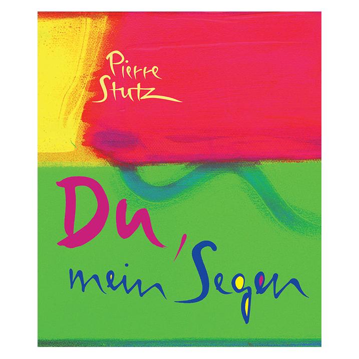 Eschbach Du, mein Segen (Deutsch, Pierre Stutz) (6889636)