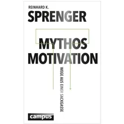 Mythos Motivation, Fachbücher von Reinhard K. Sprenger