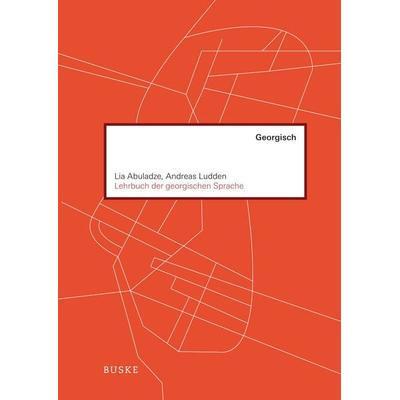 Lehrbuch der georgischen Sprache, Taschenbuch von Lia Abuladze,Andreas Ludden, Buske, H, 978-3-87548-878-4
