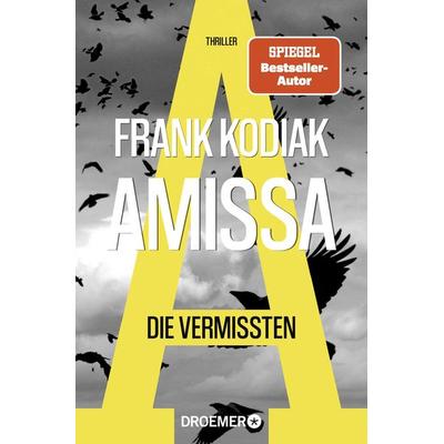 Amissa. Die Vermissten, Taschenbuch von Frank Kodiak, Droemer Taschenbuch