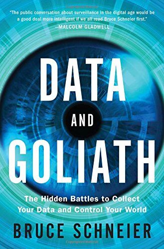 Bruce Schneier - Data and Goliath: The Hidden Battles to Capture Your Data and Control Your World - Preis vom 09.10.2026 07:28:09 h