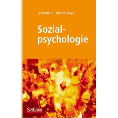 Sozialpsychologie, Gebundene Ausgabe von Lioba Werth,Jennifer Mayer, Spektrum der Wissenschaft