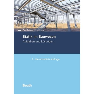 Statik im Bauwesen, Taschenbuch von Erik Scholz,Paul Spitzer, DIN Media, 978-3-410-29210-4