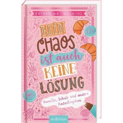 Kein Chaos ist auch keine Lösung! – Familie, Schule und andere Katastrophen (Kein Chaos ist auch keine Lösung 1), Gebundene Ausgabe von Catherine