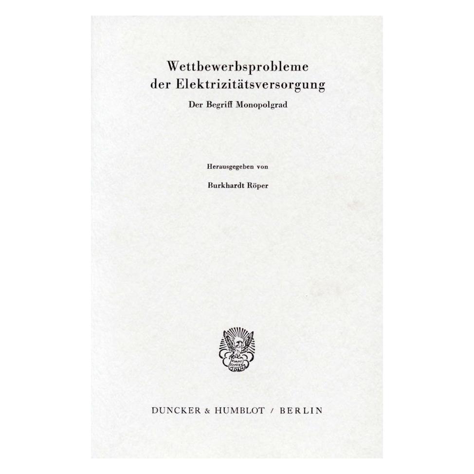 Duncker & Humblot Wettbewerbsprobleme der Elektrizitätsversorgung. (Deutsch, Softcover, Burkhardt Röper) (55343354)