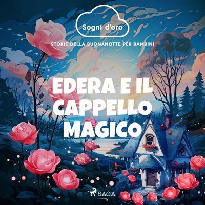Edera e il cappello magico - Ilaria Mainardi, Audio, 9788728553626