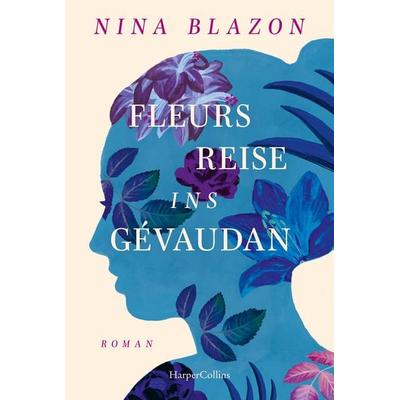 Fleurs Reise ins Gévaudan, Taschenbuch von Nina Blazon, HarperCollins Taschenbuch, 978-3-365-00841-6