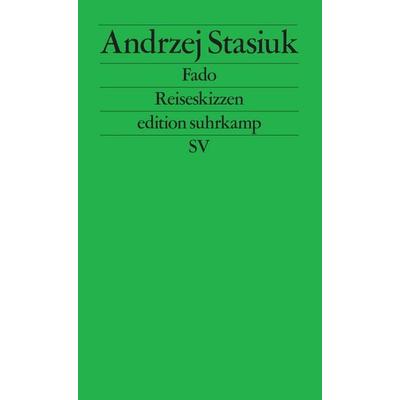 Fado, Taschenbuch von Andrzej Stasiuk, Suhrkamp, 978-3-518-12527-4