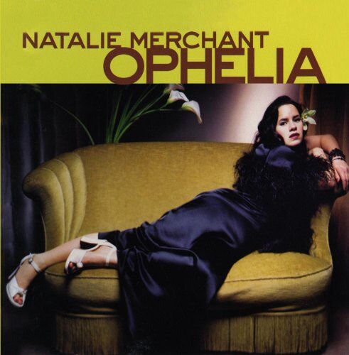 Natalie Merchant - Ophelia - Preis vom 11.10.2026 03:10:56 h