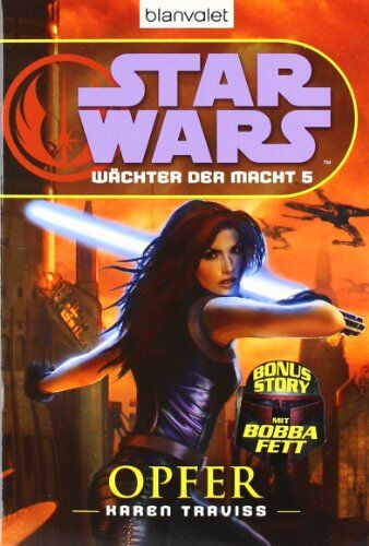 Karen Traviss - Star Wars(TM) Wächter der Macht 5: Opfer - Preis vom 13.10.2026 11:25:28 h