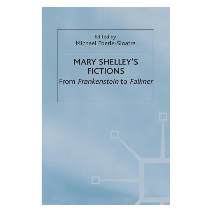 Palgrave Macmillan Uk Mary Shelleys Fictions (Englisch, Hardcover, M. Eberle-Sinatra) (63048354)