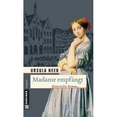Madame empfängt / Madame Bd. 1, Taschenbuch von Ursula Neeb, Gmeiner-Verlag