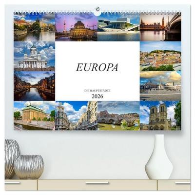 Europa Die Hauptstädte (hochwertiger Premium Wandkalender 2026 DIN A2 quer), Kunstdruck in Hochglanz
