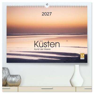 Küsten - Kunst der Meere (hochwertiger Premium Wandkalender 2027 DIN A2 quer), Kunstdruck in Hochglanz