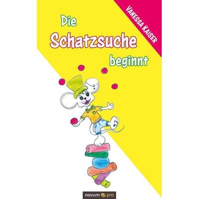 Die Schatzsuche beginnt, Taschenbuch von Vanessa Kaiser, Novum Verlag, 978-3-99107-176-1