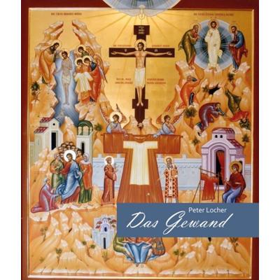 Das Gewand, Taschenbuch von Peter Locher, Tredition, 978-3-347-09104-7