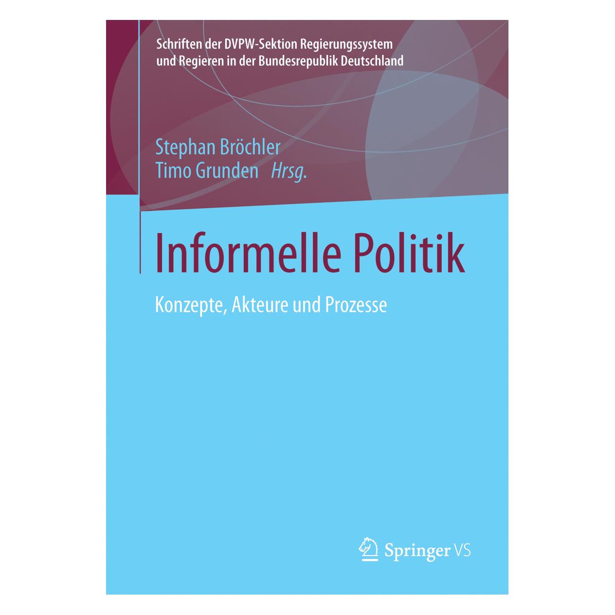 Springer Informelle Politik (Deutsch, Softcover, Stephan Bröchler, Timo Grunden) (55522157)