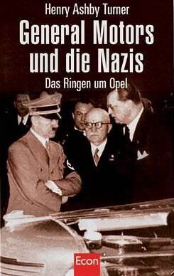Turner, Henry Ashby - General Motors und die Nazis: Das Ringen um Opel - Preis vom 30.09.2026 09:01:18 h
