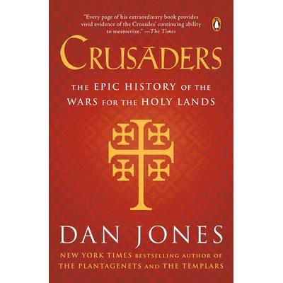 Crusaders, Taschenbuch von Dan Jones, Random House N.Y., 978-0-14-310897-9