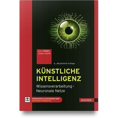 Künstliche Intelligenz, Gebundene Ausgabe von Uwe Lämmel,Jürgen Cleve, Carl Hanser, 978-3-446-47881-7
