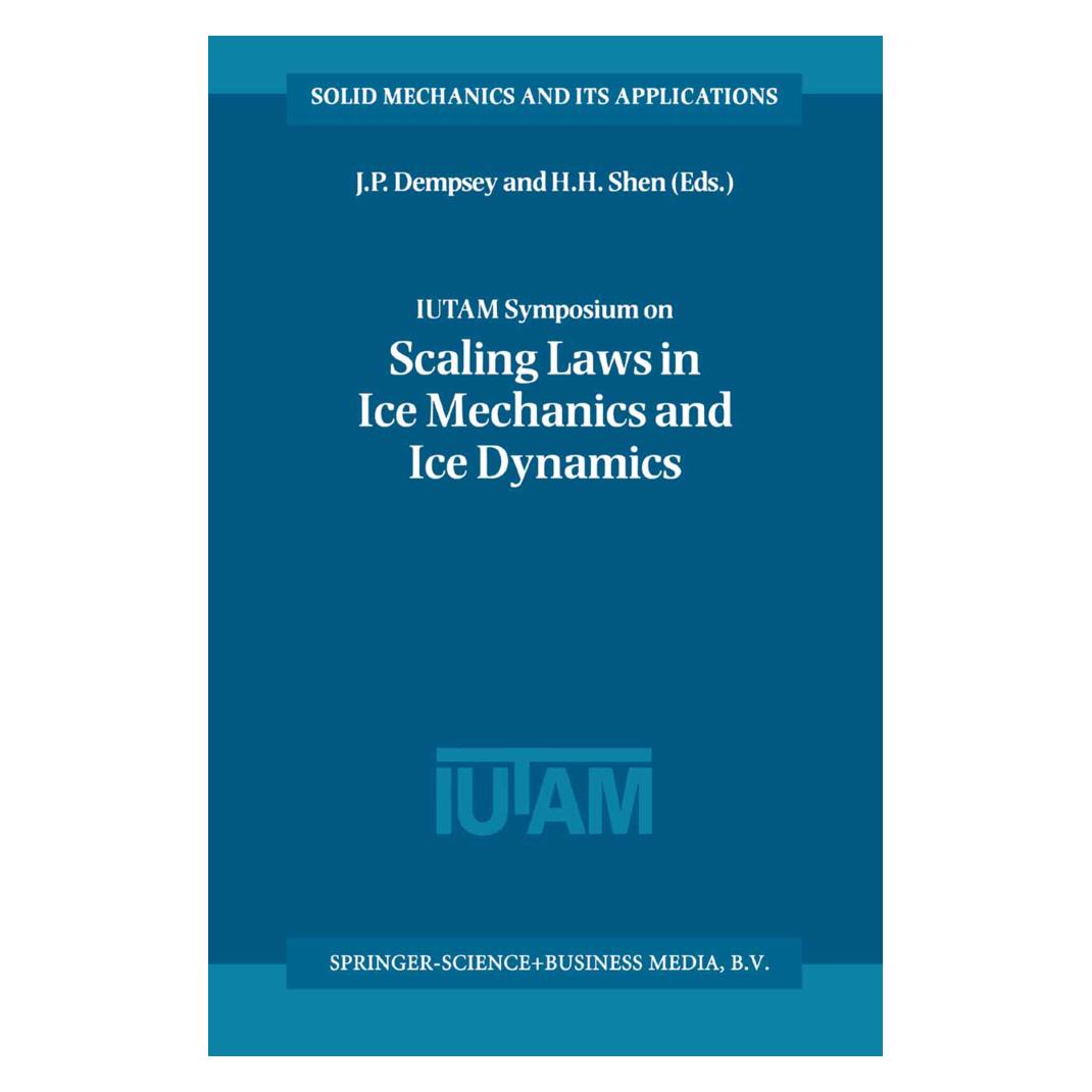 Springer IUTAM Symposium on Scaling Laws in Ice Mechanics and Ice Dynamics (Englisch, Softcover, H. H. Shen, J. P. Dempsey) (55372383)