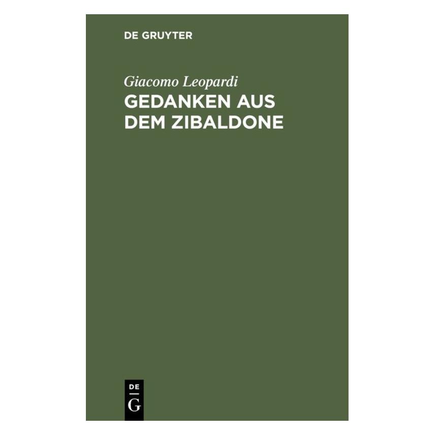 De Gruyter Leopardi:Gedanken aus dem Zibaldone (Deutsch, Hardcover, Giacomo Leopardi) (61978875)