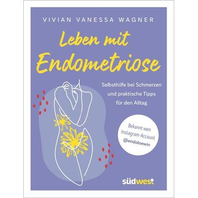 Leben mit Endometriose, Taschenbuch von Vivian Vanessa Wagner, Südwest Verlag
