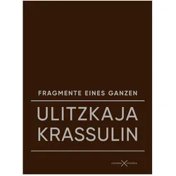 Fragmente eines Ganzen, Belletristik von Ljudmila Ulitzkaja, Andrej Krassulin
