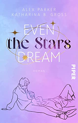 Alex Parker - Even the Stars Dream: Be My Bias Ein New-Adult-Roman in New York und Seoul um die Liebe eines K-Pop-Stars - Preis vom 13.10.2026 11:25:28 h