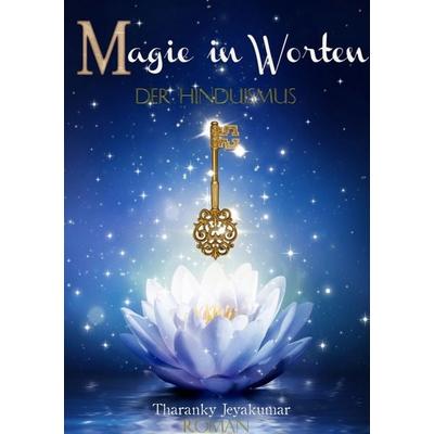 Magie in Worten, Taschenbuch von Tharanky Jeyakumar, Epubli, 978-3-8197-6303-8
