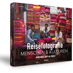 Reisefotografie - Menschen & Kulturen