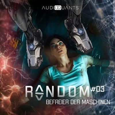 Folge 3: Befreier der Maschinen (Random) - Roman Klink,Christoph Lehmann, Audio, 4099995720860
