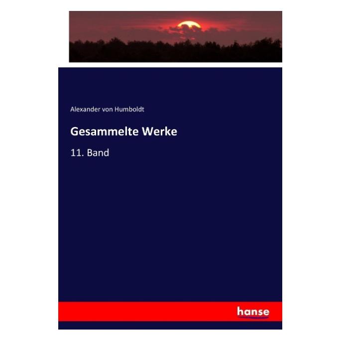 Hansebooks Gesammelte Werke (Deutsch, Softcover, Alexander Von Humboldt) (55916999)