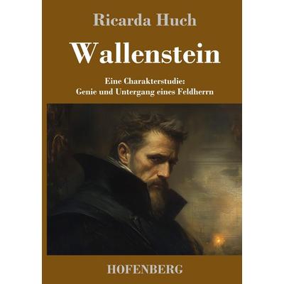 Wallenstein, Gebundene Ausgabe von Ricarda Octavia Huch, Henricus - Edition Deutsche Klassik, 978-3-7437-5033-3
