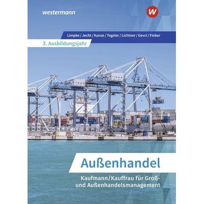 Außenhandel - Kaufmann/Kauffrau für Groß- und Außenhandelsmanagement 3. Ausbildungsjahr, Taschenbuch von Ahmet Gevci,Markus Lichtner,Marcel