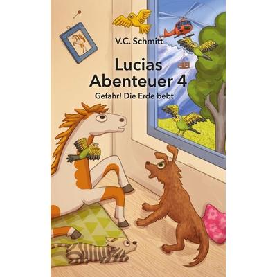 Lucias Abenteuer 4, Taschenbuch von V. C. Schmitt, Tredition, 978-3-384-87834-2