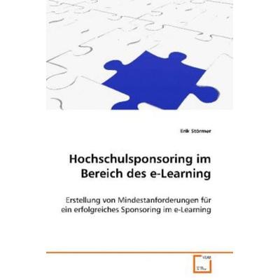 Störmer Erik: Hochschulsponsoring im Bereich des e-Learning, Taschenbuch von Erik Störmer, VDM, 978-3-639-07265-5