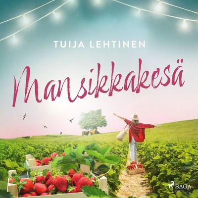 Mansikkakesä - Tuija Lehtinen, Audio, 9788727186542