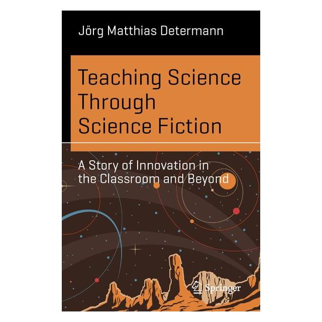 Springer Teaching Science Through Science Fiction (Englisch, Softcover, Jörg Matthias Determann) (70014888)