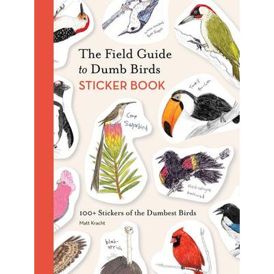 The Field Guide to Dumb Birds Sticker Book, Taschenbuch von Matt Kracht, Abrams & Chronicle, 978-1-79723-588-2