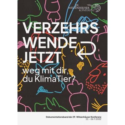 Verzehrswende Jetzt - weg mit dir, du Klimatier?, Taschenbuch von Projektgruppe ¿Verzehrswende jetzt¿, Kassel University Press, 978-3-7376-1094-0